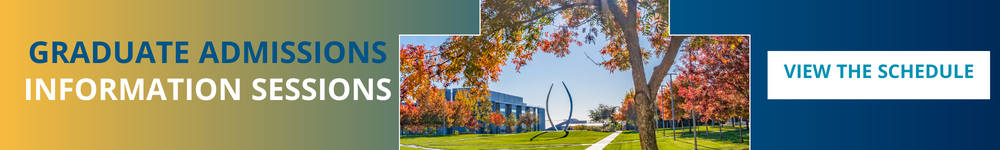 Graphic in blue and gold stating Graduate Admissions Information Sessions. Photo of UC Merced campus Academic Quad in fall. 