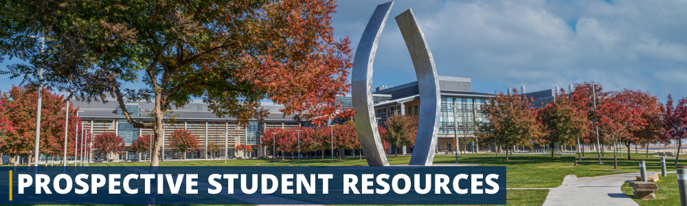 UC Merced Beginnings sculpture on the Academic Quad with Fall foliage with the text Prospective Student Resourcess